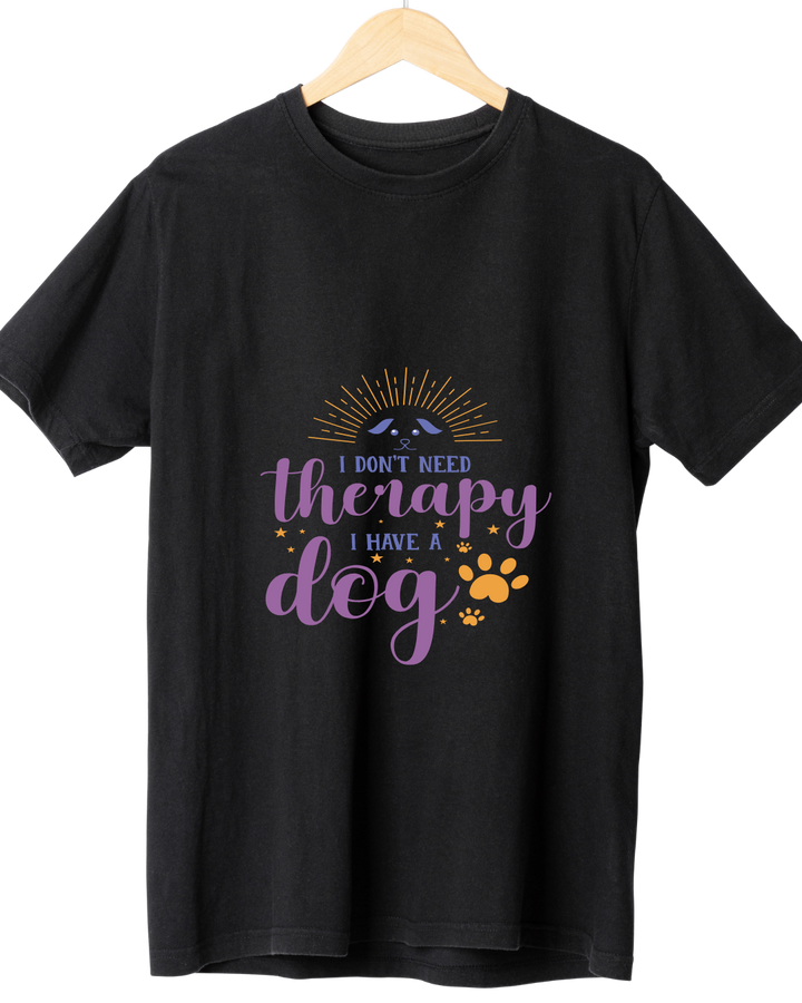 Dont need Therapy I have a Dog - T-Shirt – Custom from Glamlittles