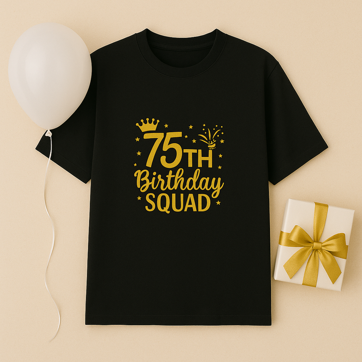 75th Birthday Squad T-Shirt – Gold Print Celebration Tee
