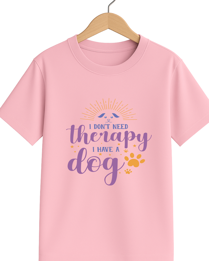 Dont need Therapy I have a Dog - T-Shirt – Custom from Glamlittles