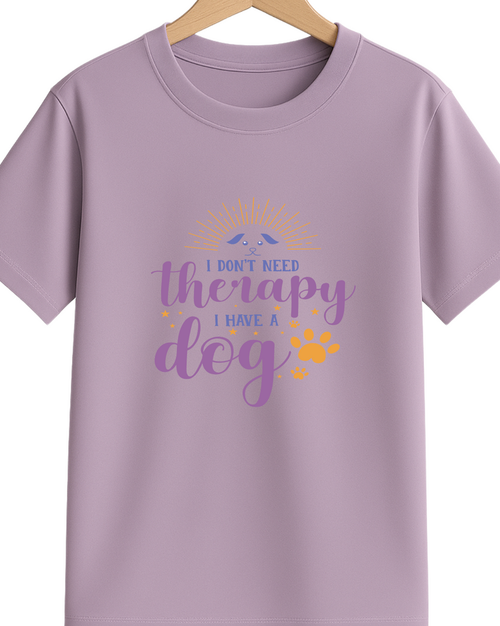 Dont need Therapy I have a Dog - T-Shirt – Custom from Glamlittles