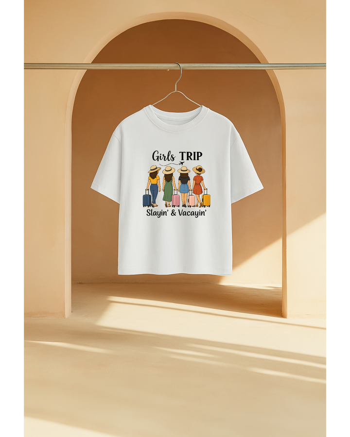 Girls Trip T-Shirt India – Slayin’ & Vacayin’ Matching Travel Tee