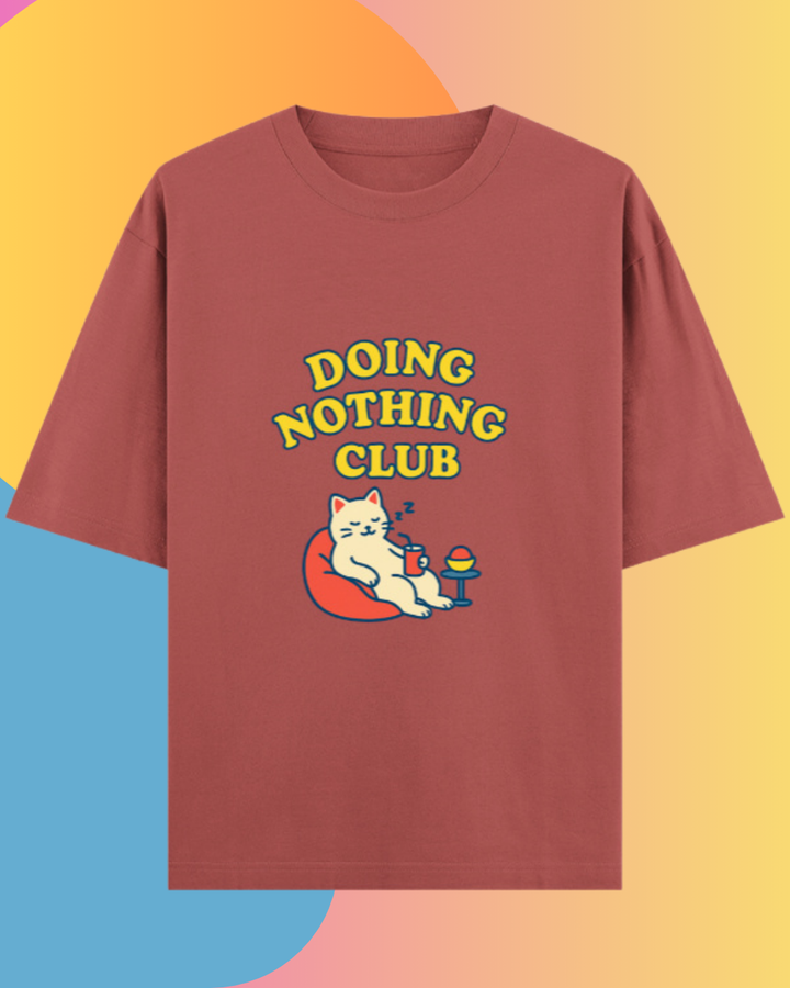 Doing Nothing Club | Funny Graphic Unisex Oversized Classic T-Shirt