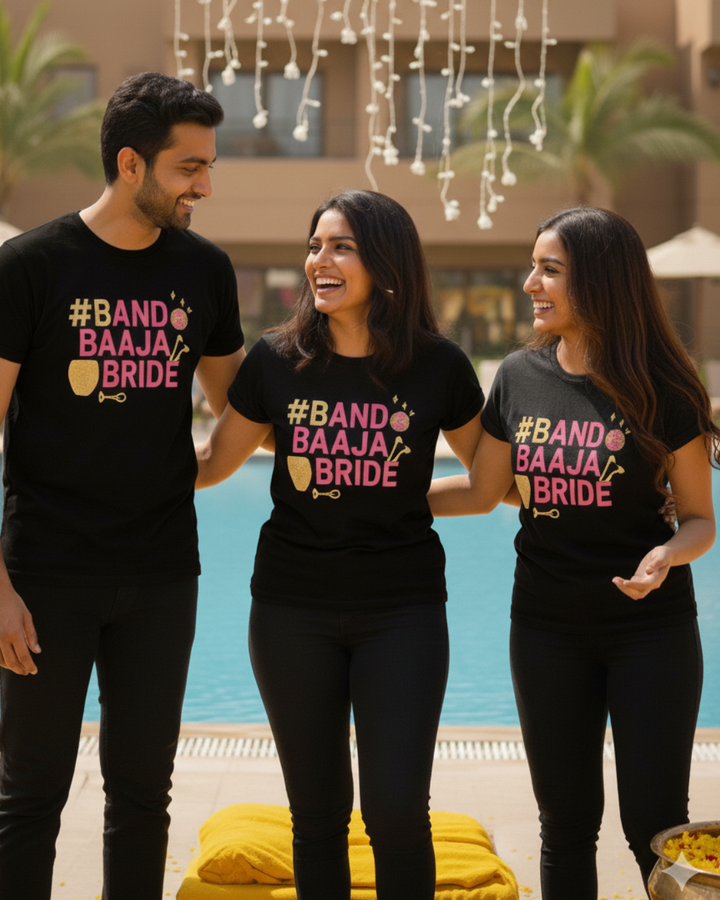 Band Baaja Bride T-Shirt | Wedding Squad & Bridal Celebration Tee